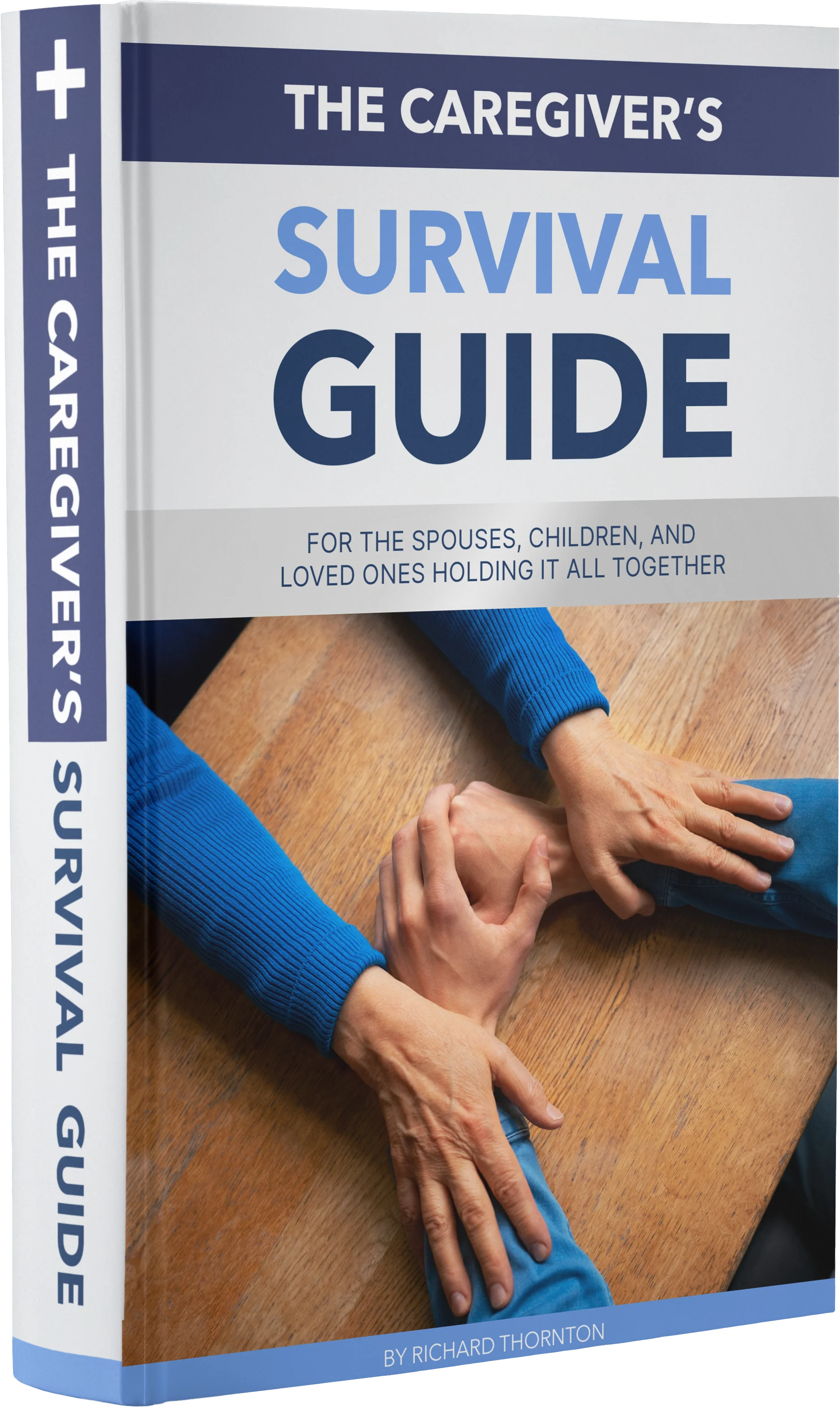The Caregiver's Survival Guide